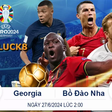 Dự Đoán Trận Đấu Georgia vs Bồ Đào Nha 27/6 Lúc 2h