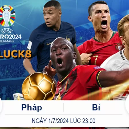 Nhận Định Trận Pháp vs Bỉ – 23h Ngày 1/7/2024