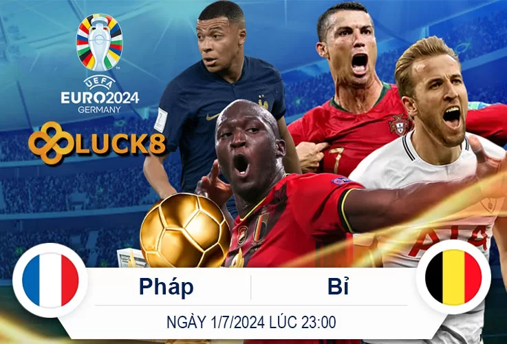 Nhận Định Trận Pháp vs Bỉ – 23h Ngày 1/7/2024