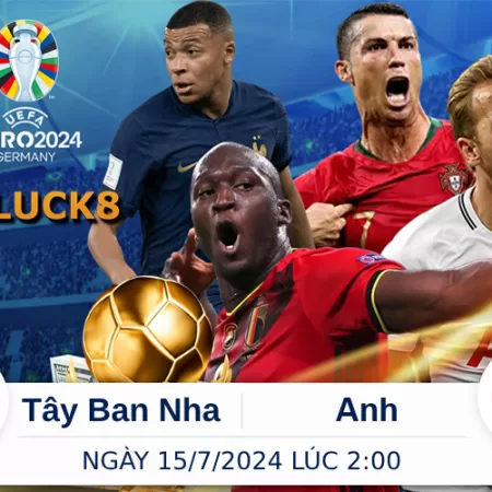 Soi Kèo Chung Kết Euro 2024: Tây Ban Nha vs Anh