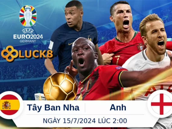 Soi Kèo Chung Kết Euro 2024: Tây Ban Nha vs Anh