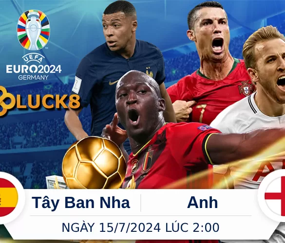 Soi Kèo Chung Kết Euro 2024: Tây Ban Nha vs Anh