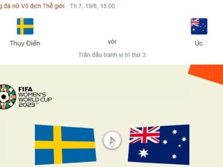 Thụy Điển vs Úc Bóng đá thế giới nữ 19/8 15:00