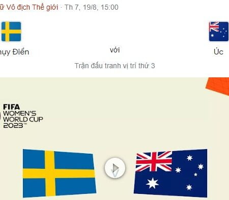 Thụy Điển vs Úc Bóng đá thế giới nữ 19/8 15:00